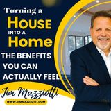 Turning A House Into A Home - The Benefits You Can Actually Feel