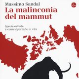 Massimo Sandal "La malinconia del mammut"