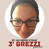 3' grezzi Ep. 170 Negozi strani