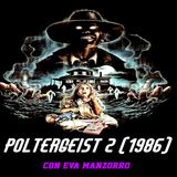 PDG | Programa 23 | Poltergeist 2: El otro lado (1986) - Con Eva Manzorro