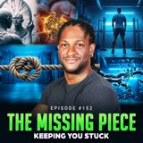 Episode #152 - The Missing Piece Keeping You Stuck