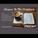 Steeped In The Scripture Episode 001