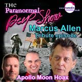 Paranormal Peep Show - Marcus Allen Tribute: The Apollo Hoax Theory