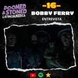 ENTREVISTA: Bobby Ferry (-16-)