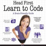 Head First Learn to Code: A Learner's Guide to Coding and Computational Thinking