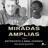 MIRADAS AMPLIAS VIII - AMAL HUSSEIN