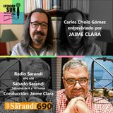 Sábados Sarandí: Jaime Clara entrevista a CHolo Gómez