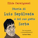 Ilide Carmignani: a un anno dalla sua scomparsa, una storia pensata e raccontata dalla voce italiana di Luis Sepulveda