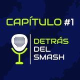 EP1: La fiebre del pádel