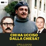 «Chi ha ucciso Dalla Chiesa? – Parte 1: da Rizzotto a Scaglione, le radici della lotta»