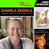 "La voce si fa bella in cucina": l'autrice Daniela Zeziola su VOCI.fm - clicca play e ascolta l'intervista