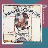 EP. 099: "Crooked Rain, Crooked Rain" de Pavement