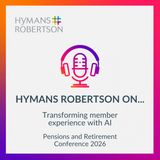 2026 Pensions Conference: Transforming member experience with AI - Episode 161