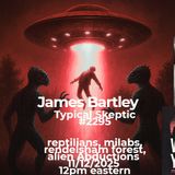 TSP # 2295 - James Bartley - Rendlesham Revisited Reptilians, MILABs & Black Ops Secrets