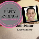Happy Endings with Joy Eileen: Josh Nasar