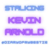 Stalking Kevin Arnold