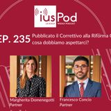 EP. 235 - Pubblicato il Correttivo alla Riforma Cartabia, cosa dobbiamo aspettarci?