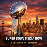 325. Celebrity Interviews From Super Bowl Media Row