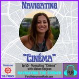 Ep 56 - Navigating “Cinéma” with Manon Kerjean