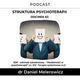 63# - odcinek szkoleniowy - "Modalności w psychoterapii" cz. XIV -Terapia systemowa cz. 3.