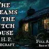 The Dreams In The Witch House_ Lovecraft_s Most Horrific Tale