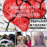 Empowered Empaths: Daughters of Narcissistic Fathers