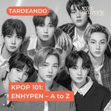 Kpop 101 ::  ENHYPEN – A to Z