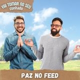 72 - Paz no feed