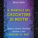 Diego Goso "Il manuale del cacciatore di mostri"