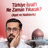 Türkiye İsrail'i Ne Zaman Yıkacak? (Ayet ve Hadislerle) - Kudüs'ün En Ayrıntılı Belgeseli | Mehmet Yıldız