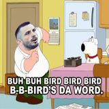 B-B-Bird's Da Word