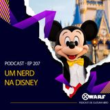 Xwars #207 Um Nerd na Disney - Com Breno Amorim