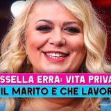 Rossella Erra, Vita Privata: Chi E' Il Marito E Che Lavoro Fa!