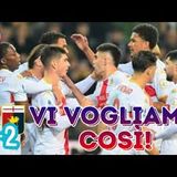 GENOA a Udine è il trionfo della personalità. Sono numeri d'oro per un GRIFONE finalmente GRIFONE