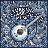 Episode 18: Turkish Classical Music