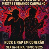 Episódio 31 - A Fusão do Rock com o Rap Mestre Fernando Carvalho