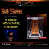 The Dybbuk box, A 3 part deep dive into the DEMONIC BOX!
