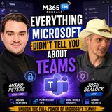 Everything Microsoft Didn't Tell You About Teams with Everything Microsoft Didn't Tell You About Teams with Josh Blalock [MVP]