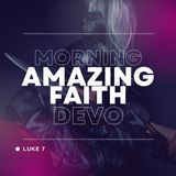 Amazing Faith [Morning Devo]