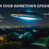 UFOs in Your Hometown Episode Six