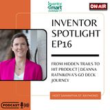 Inventor Spotlight Ep 16: From Hidden Trails to Hit Product | Deanna Ratnikova’s GoDeck Journey