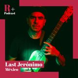 Entrevista Last Jerónimo (México)