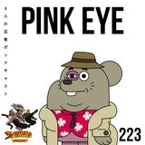 Issue #223: Pink Eye
