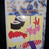 Mitsuyo Kakuta: Sushi misto dopo l'amore e altri racconti - Pasto 4