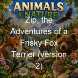 Zip the Adventures of a Frisky Fox Terrier version 2 - Frances Trego Montgomery