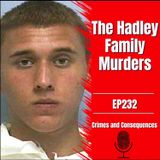 EP232: The Hadley Family Murders
