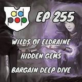 Episode 255: Commander ad Populum, Ep 255 - Wilds of Eldraine - Deep Dive on Bargain