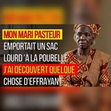 Mon mari pasteur sortait un sac lourd… à 3 h j’ai compris