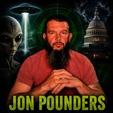 Aliens! What Are They & Why Disclosure Now? With Jon Pounders ​