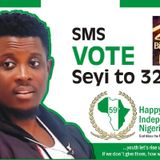 VOTE Seyi To 32052- Happy Independence Day Nigeria